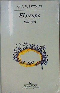 El Grupo 1964 1974 | 151321 | Puertolas, Ana