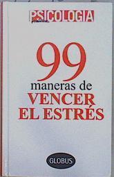 99 maneras de vencer el estrés | 150980 | Fernadez, Carmen/Pepa