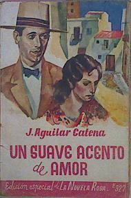 Un Suave Acento De Amor | 57688 | Aguilar Catena J.