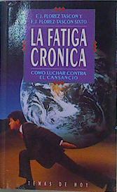 La Fátiga Crónica Cómo Luchar Contra El Cansancio | 59485 | Florez Tascon Sixto F J