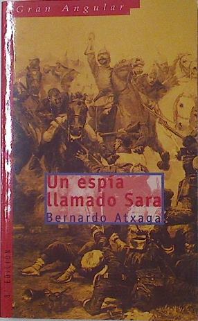 Un espía llamado Sara | 100510 | Atxaga, Bernardo