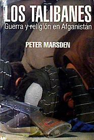 Los talibanes : guerra y religión en Afganistan | 142772 | Marsden, Peter