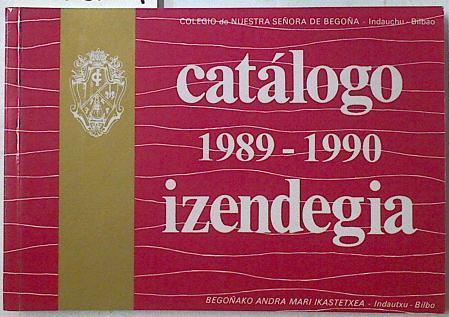 Catálogo de alumnos curso 1989-1990 Col. Nuestra Señora de Begoña | 124524 | Colegio Nuestra Señora de Begoña