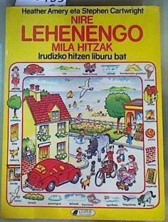 Nire Lehenengo mila hitzak Irudizko hitzen liburu bat | 162953 | Amery, Heather/ilustrado por, Stephen Cartwright