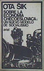 Sobre La Economia Checoslavaca | 19341 | Sik Ota