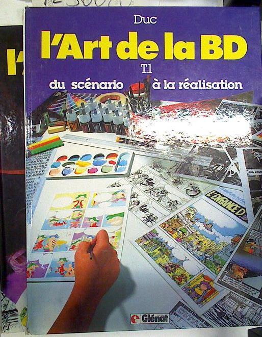 L´Art de la BD T 1 du scénario à la réalisation T 2 la tecnique du dessin (bandes dessinées) | 130020 | Bernard Duc