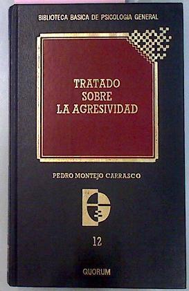 Tratado Sobre La Agresividad Narcisismo Frustración y terrorismo | 16629 | Montejo Carrasco Pedro