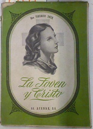 la Joven y Cristo | 75191 | Toth, Mons. Tihamer