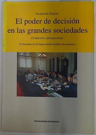 El poder de decisión en las grandes sociedades: evolución y perspectivas | 129696 | Jornadas de la Especialidad Jurídico-Económica (6.