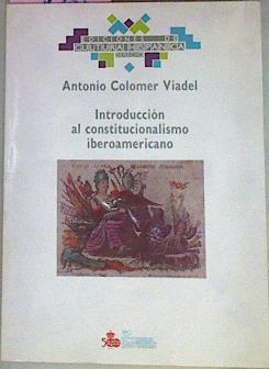 Introducción Al Constitucionalismo Iberoamericano | 54579 | Colomer Viadel Antonio