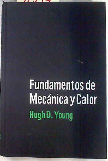 Fundamentos de mecánica y calor | 74473 | Young, Hugh D