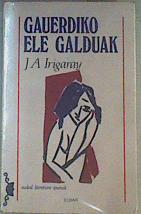 Gauerdiko ele galduak | 161776 | Irigaray, José Angel