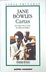 Cartas | 46005 | Bowles Jane/Introducción y notas de Millicent Dillon.