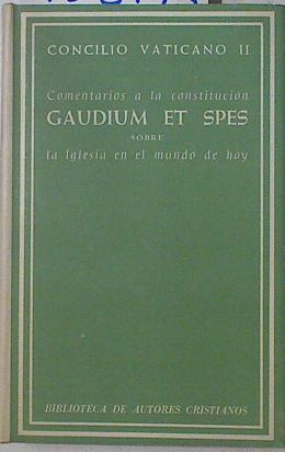 "Comentarios a la constitución "" Gaudium et Spes"" sobre la Iglesia Concilio Vaticano II" | 125793 | Herrera Oria, Angel