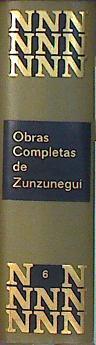 Obras Completas De Zunzunegui Tomo 6. El Hijo hecho a contrata- Una mujer sobre la tierra | 58555 | Zunzunegui Juan Antonio