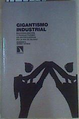 Gigantismo industrial Racionalización y productivismo de entreguerras en la Ria de Bilbao | 119751 | Ibañez Ortega, Norberto