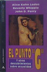 "El punto ""G"" y otros descubrimientos sobre sexualidad" | 152026 | Perry, John D./Kahn, Alice/Whipple, Beverly