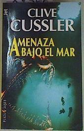 Amenaza bajo el mar | 87366 | Cussler, Clive