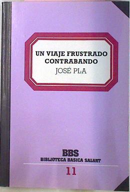 Un Viaje Frustrado . Contrabando | 35754 | Pla, Josep