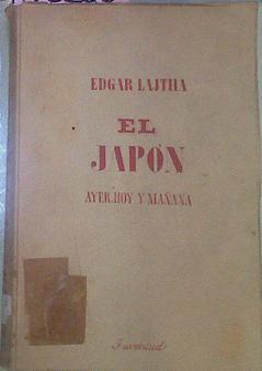 El Japón Ayer, Hoy Y Mañana | 53266 | Lajtha, Edgar/Jose Lleonart, traducción de