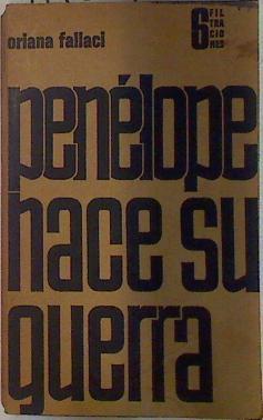 Penélope hace su guerra | 111334 | Fallaci, Oriana