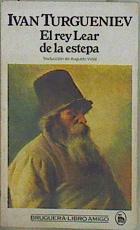 El rey Lear de la estepa | 153094 | Turguenev, Ivan Sergueevich