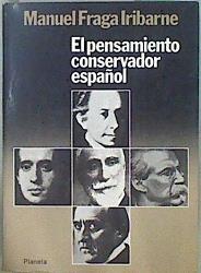 El pensamiento conservador español | 108653 | Fraga Iribarne, Manuel