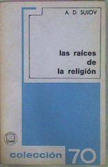 Las Raíces De La Religión | 58279 | Sujov A D