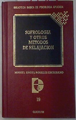 Sofrología y otros métodos de relajación | 75073 | Miguel Angel Rosales Escribano