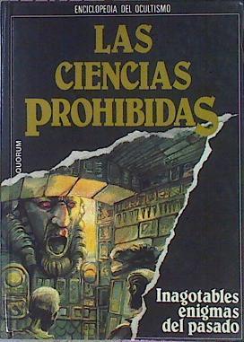 Las ciencias prohibidas Inagotables Enigmas Del Pasado | 49464 | Vvaa