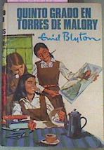 Quinto Grado En Torres De Malory | 53552 | Blyton, Enid/Ilustrado por Noiquet