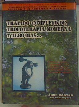 Tratado completo de trofoterapia moderna y algo más | 102445 | Castro Blanco, José