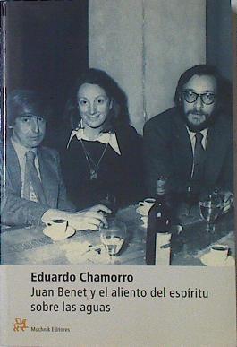 Juan Benet Y El Aliento Del Espíritu Sobre Las Aguas | 64589 | Chamorro Eduardo