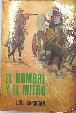 El hombre y el miedo | 73416 | Carrigan, Lou