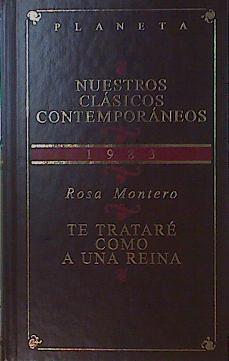 Te trataré como a una reina | 153856 | Montero, Rosa