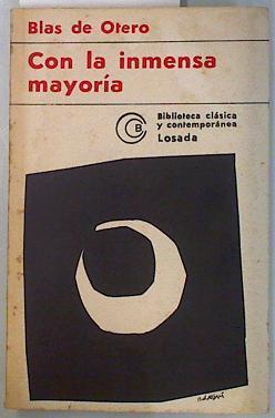 Con la inmensa mayoría (Pido la paz y la palabra. En castellano) | 134723 | Blas de Otero