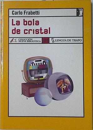 La bola de cristal | 127206 | Frabetti, Carlo