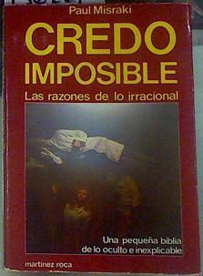 Credo imposible Las razones de lo irracional | 136221 | Misraki, Paul