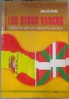 Los otros vascos: historia de un desencuentro | 165938 | Orella Martínez, José Luis