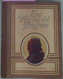 Los Héroes Del Progreso (Inventores E Inventos) | 50998 | Llano Alberto