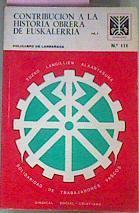 Contribución A La Historia Obrera De Euskalerria T 1 Solidaridad de Trabajadores Vascos | 65341 | Larrañaga Policarpo De