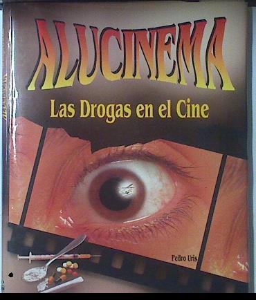 Alucinema: las drogas en el cine | 119219 | Uris Escolano, Pedro