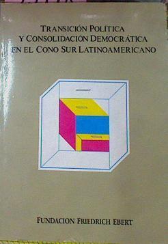 Transición Política Y Consolidación Democrática En El Cono Sur | 53798 | López Y López / Vargas