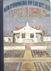 La huerta Familiar La riqueza en la mano Cómo surge la riqueza en un patio | 143759 | alburquerque, Fernando