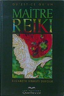 Qu'est-ce Qu'un Maître Reiki | 146612 | Vibhuti Dufour, Élizabeth