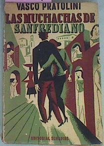 Las Muchachas De Sanfrediano | 51101 | Pratolini Vasco