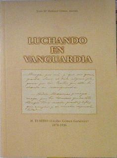 Luchando en vanguardia Hermano Eusebio (Cecilio Gómez Gutierrez) 1878 - 1936 | 120138 | Martinez Gómez, Jesús María