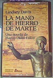 La Mano De Hierro De Marte Novela Marco Didio Falco | 24328 | Davis Lindsey