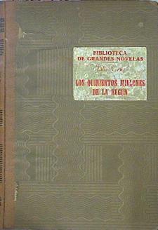 Los Quinientos Millones De La Begun Un Descubrimiento Prodigioso | 48940 | Verne Julio