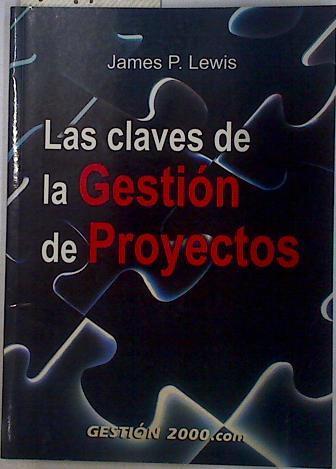 Las claves de la gestión de proyectos | 129713 | Lewis, James P.